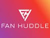 Fan Huddle