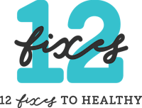12 Fixes to Healthy